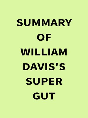 cover image of Summary of William Davis's Super Gut